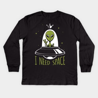 Alien King – I Need Space Kids Long Sleeve T-Shirt